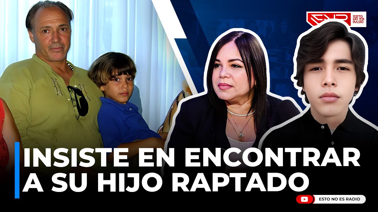 12 AÑOS SIN RESPUESTAS: MADRE INSISTE EN ENCONTRAR A SU HIJO RAPTADO POR SU PADRE