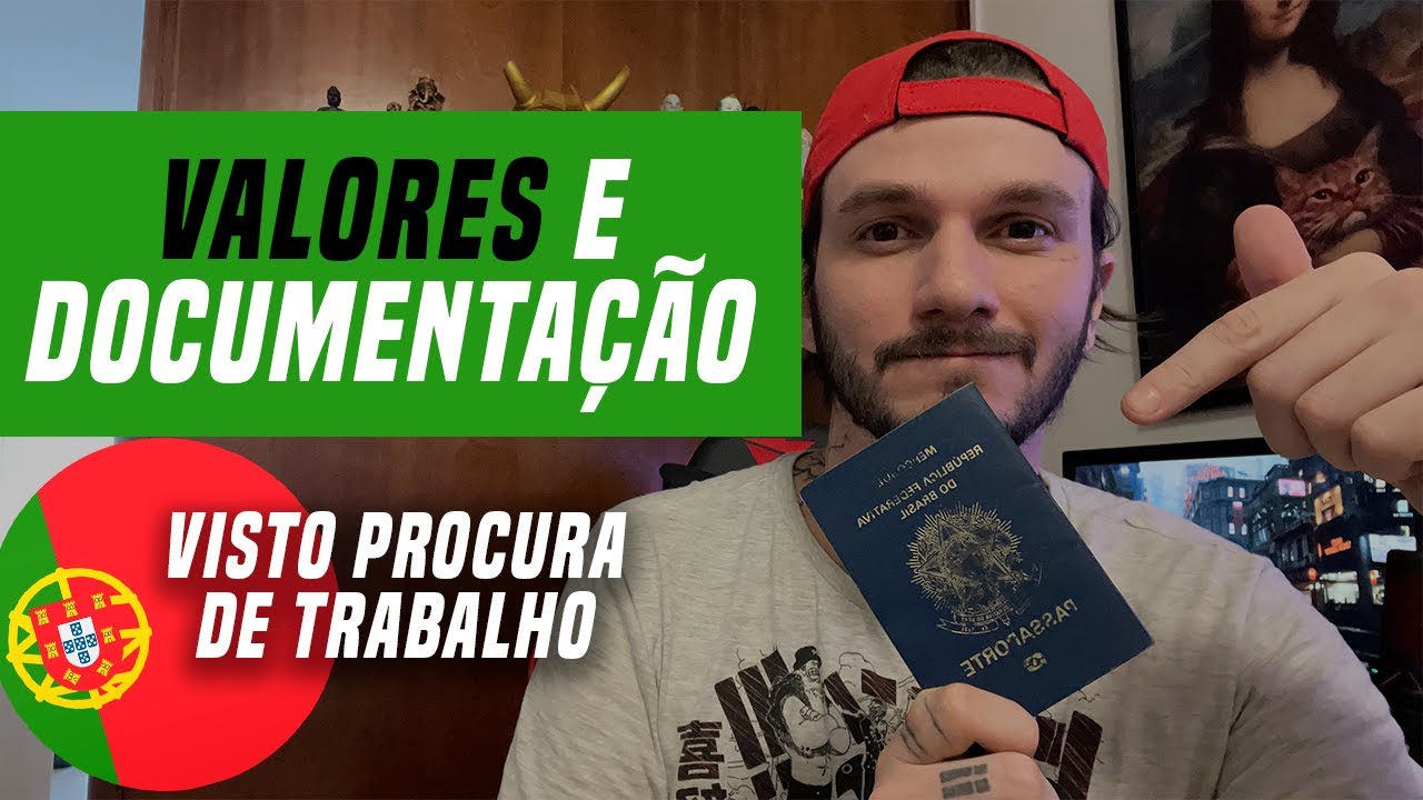 VISTO PROCURA DE TRABALHO EM PORTUGAL - VALORES DA DOCUMENTAÇÃO