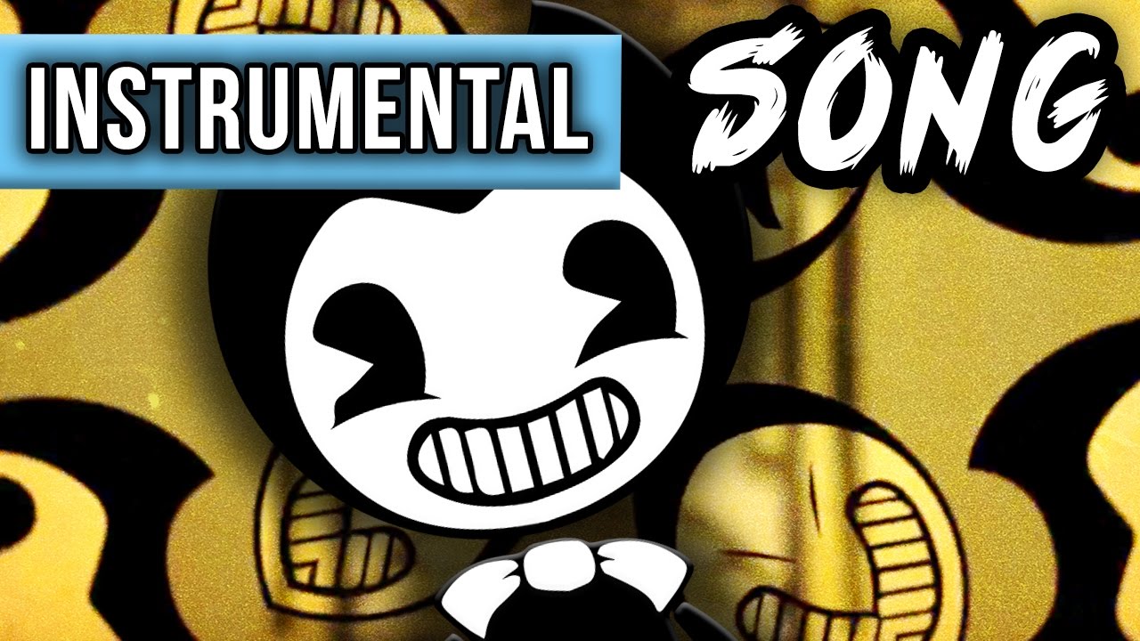 INSTRUMENTAL ►BENDY AND THE INK MACHINE SONG 