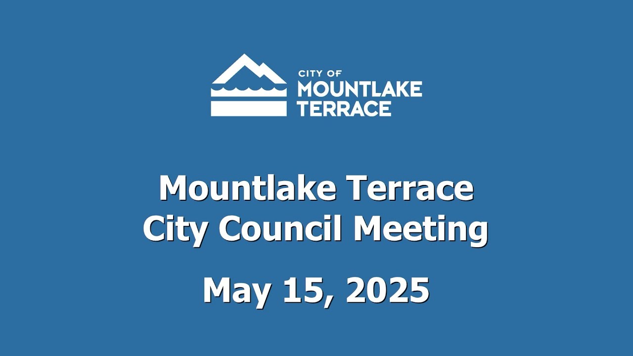 Mountlake Terrace City Council Meeting - May 15, 2025
