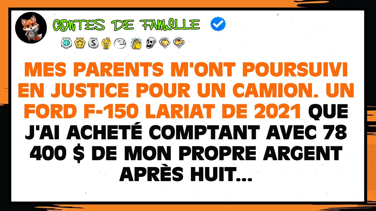 Mes Parents M'ont Poursuivi En Justice Pour Un Camion. Un Ford F-150 Lariat De 2021 Que J'ai Acheté