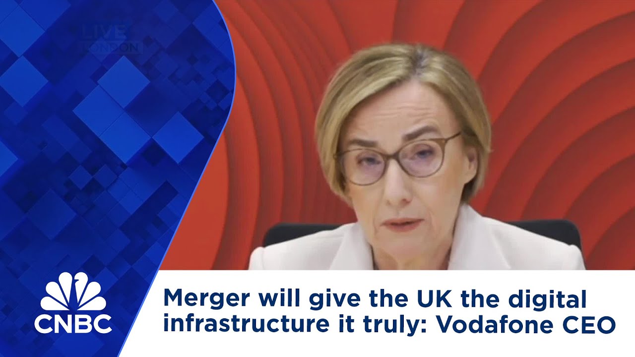 Merger will give the UK the digital infrastructure it truly: Vodafone CEO
