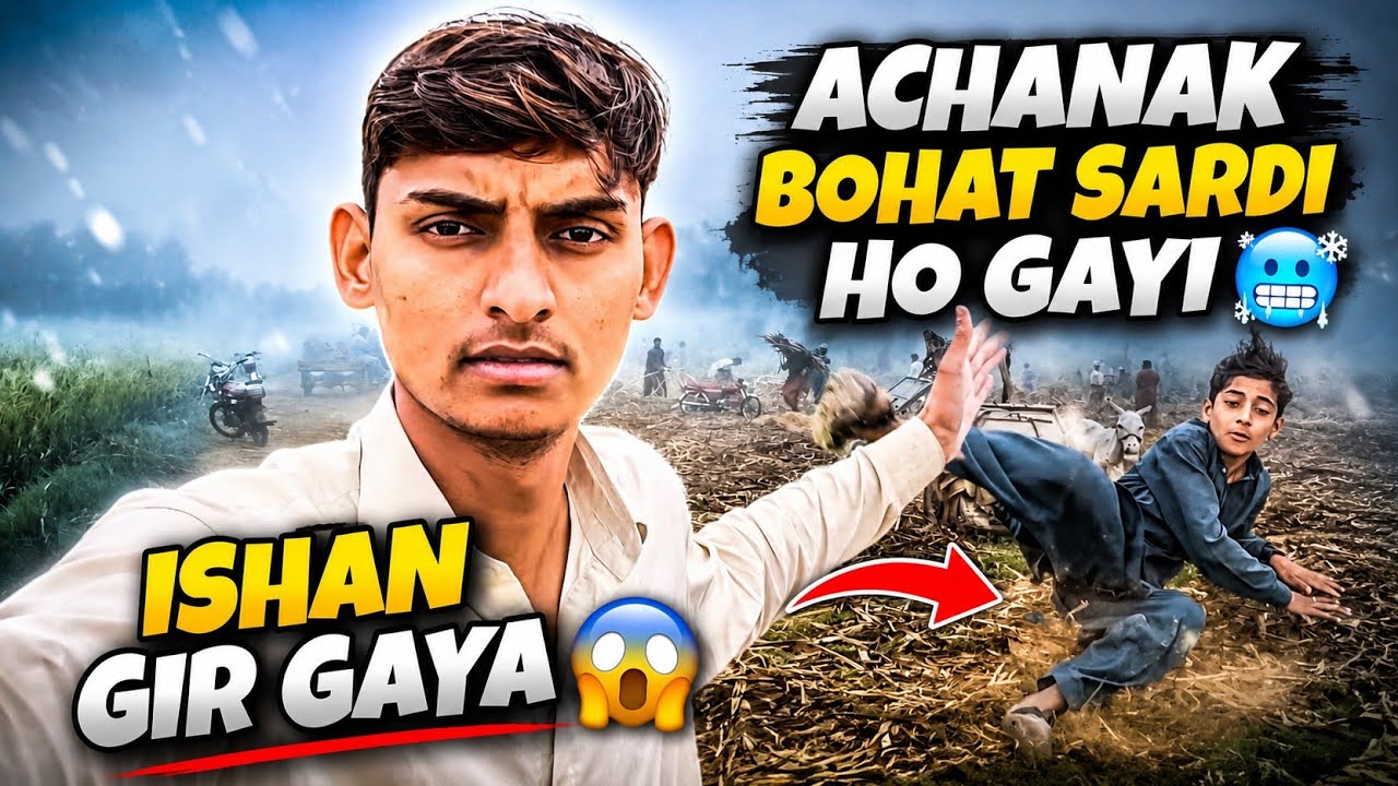 Achanak Bohat Sardi Ho Gayi 😨 | Ishan Gir Gaya 😱