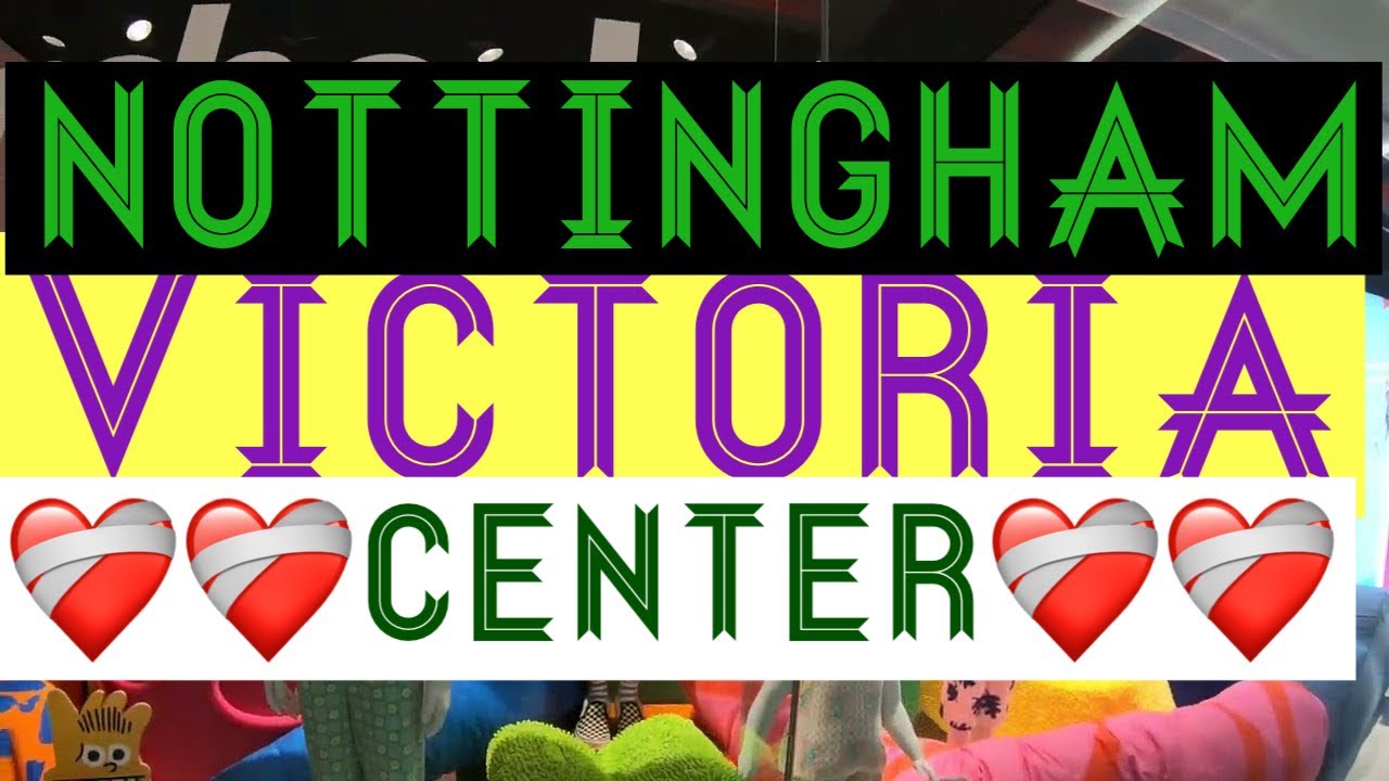 *” Victoria shopping centre Nottingham”*Big shopping Centre in aria”*