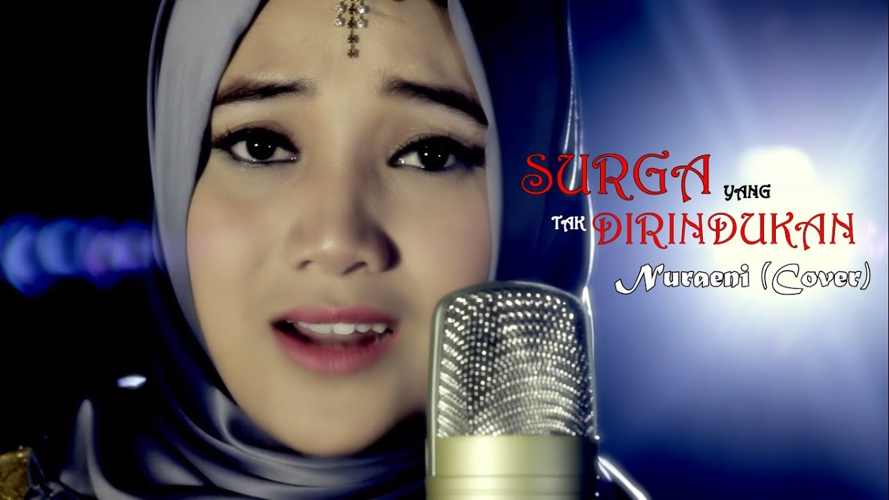 Surga Yang Tak Dirindukan - Krisdayanti - Nuraeni (Cover)