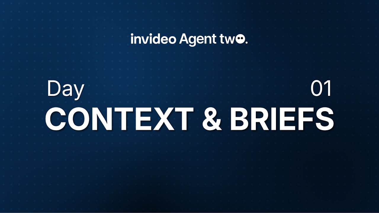 Контекст и брифы: 12 дней с invideo Agent Two (День 1)