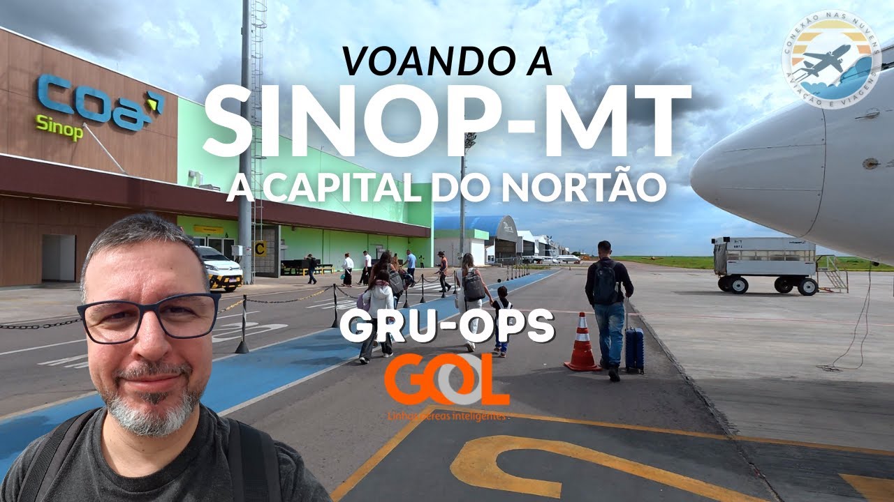 VOANDO DE SÃO PAULO A SINOP-MT COM A GOL