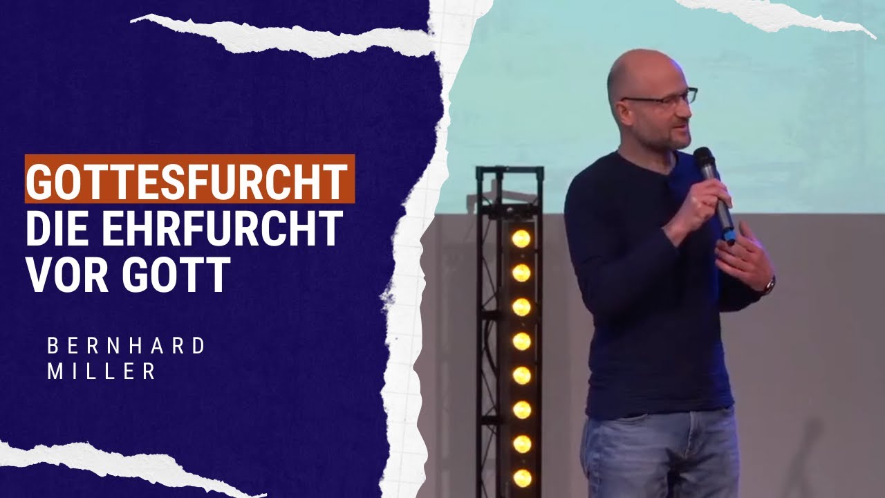 Gottesfurcht Ehrfurcht vor Gott - Bernhard Miller