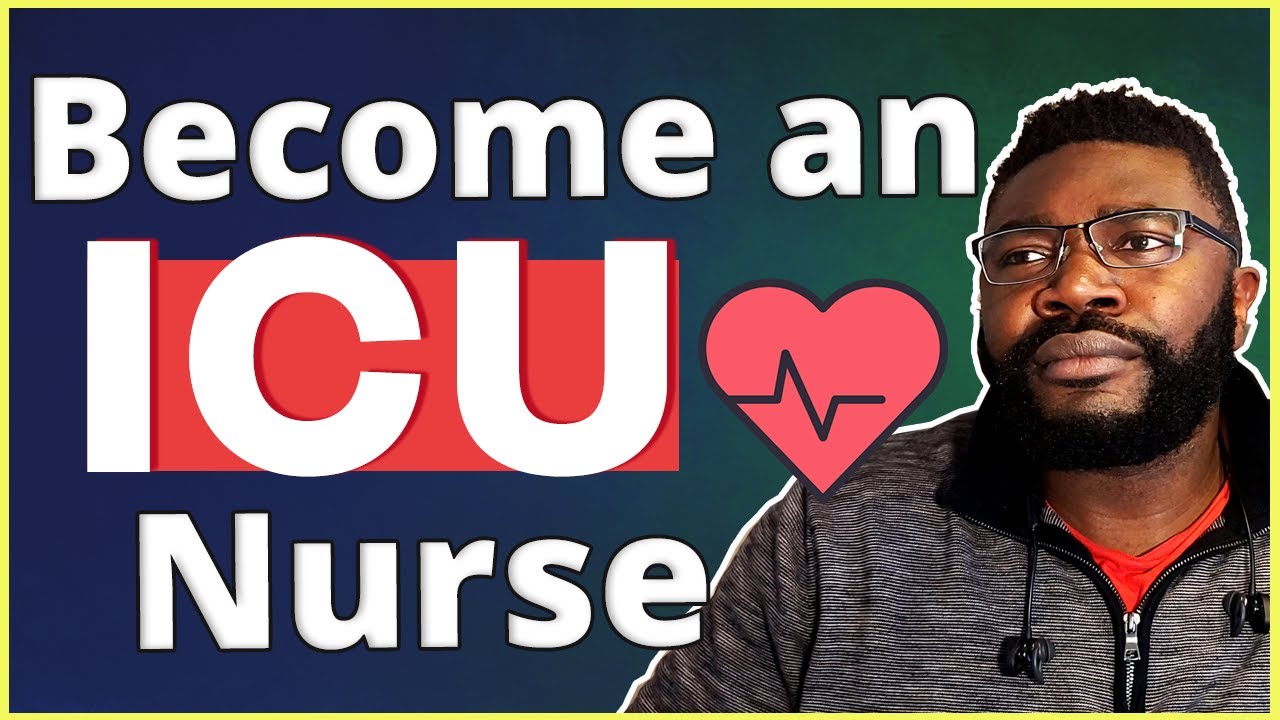 ICU Nurse Overview | How to Become an ICU Nurse