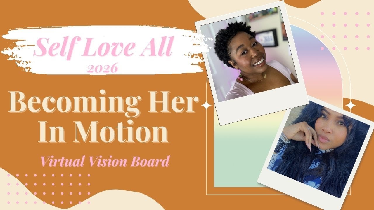 Self Love All 2026: Becoming Her In Motion
