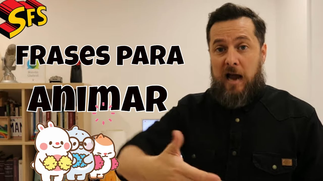 216. 21 frases para animar🤗a nuestros amigos y familiares😘en español | Nivel intermedio