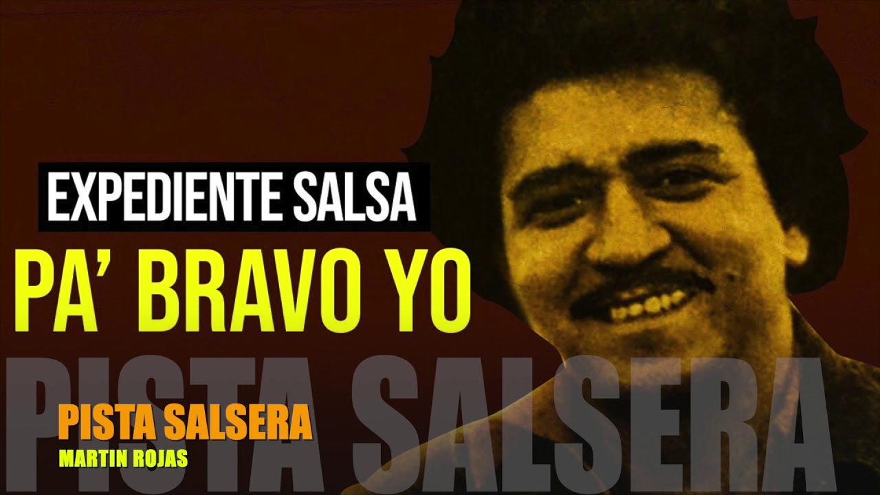 PA BRAVO YO ( PISTA MUSICAL CON COROS )