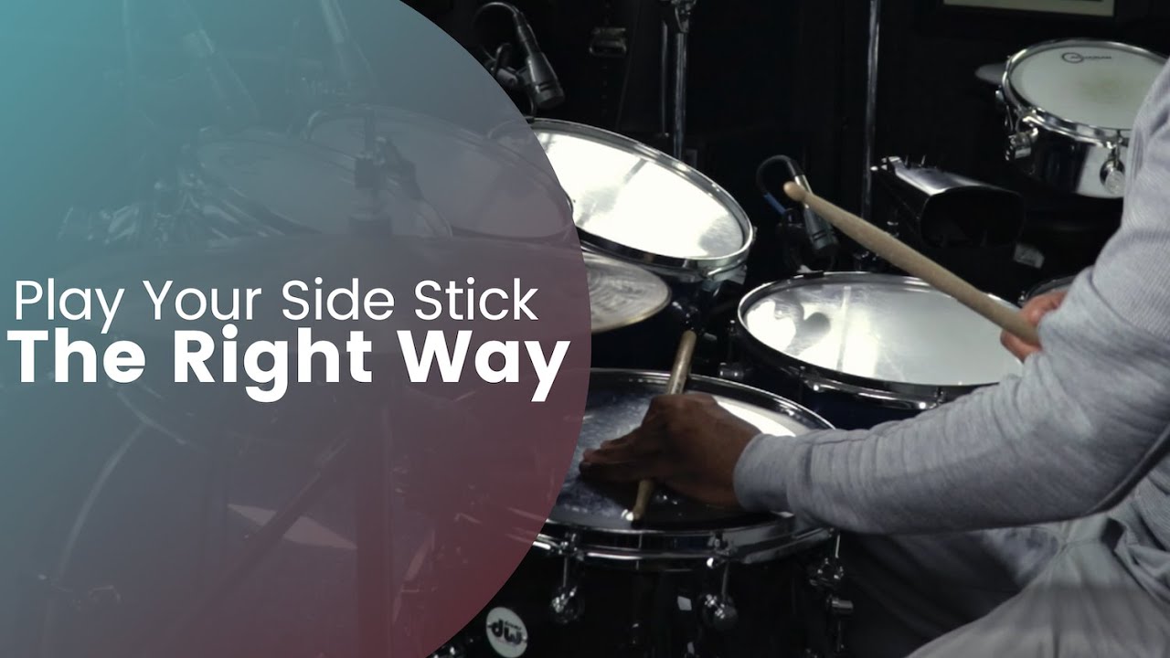 How To Play Your Side Stick The Right Way