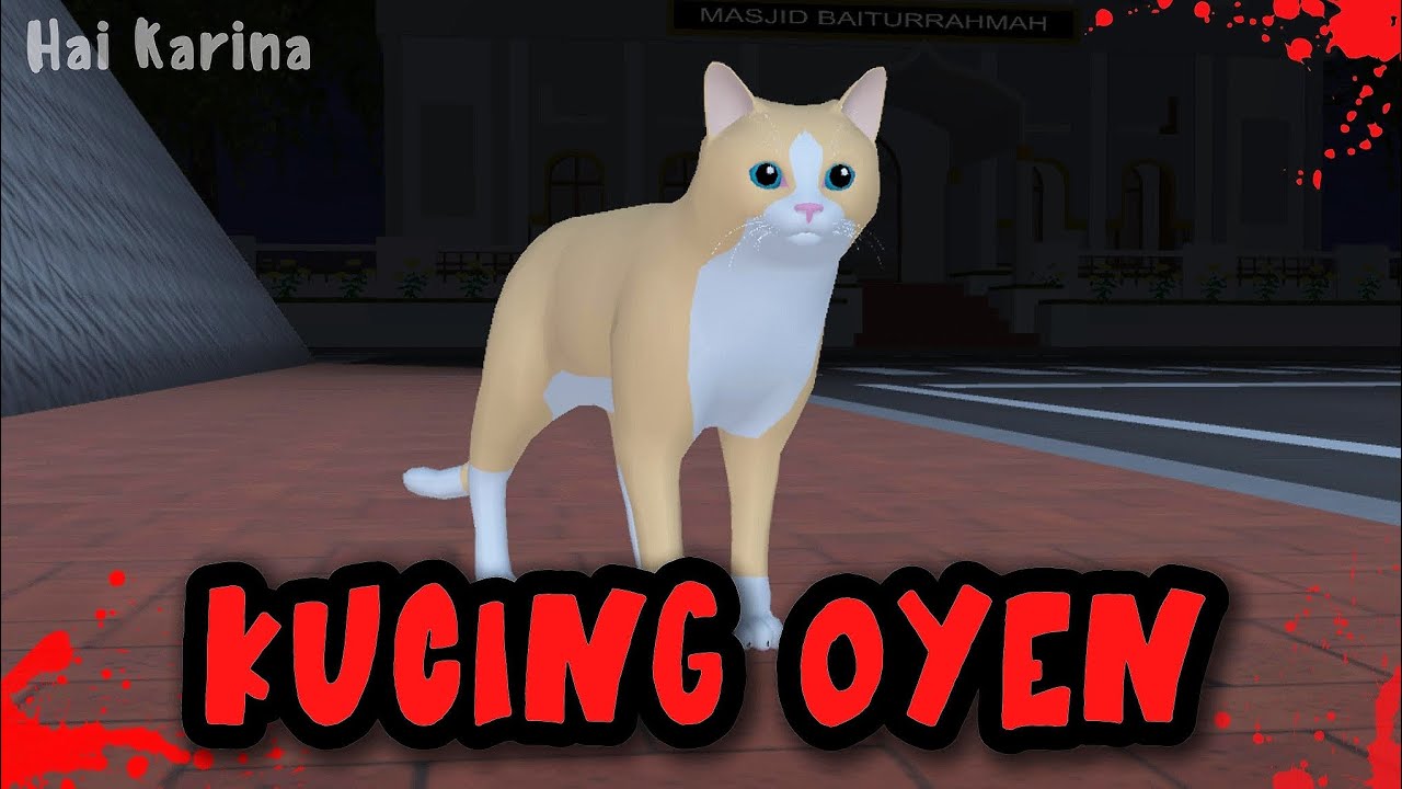 KUCING OYEN || HOROR MOVIE SAKURA SCHOOL SIMULATOR