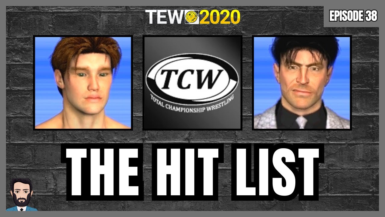 TEW 2020 - TCW Episode 38: The Hit List
