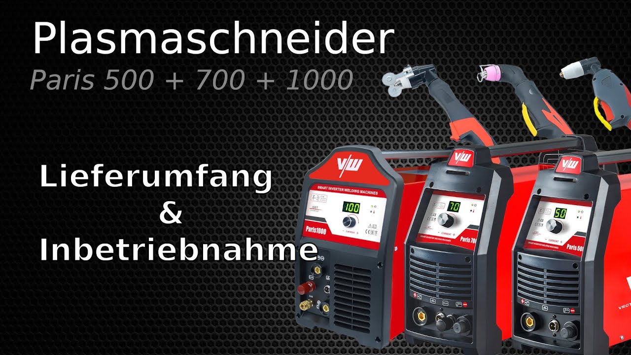 Lieferumfang & Inbetriebnahme - VECTOR WELDING Plasmaschneider Paris 500 / Paris 700 / Paris 1000