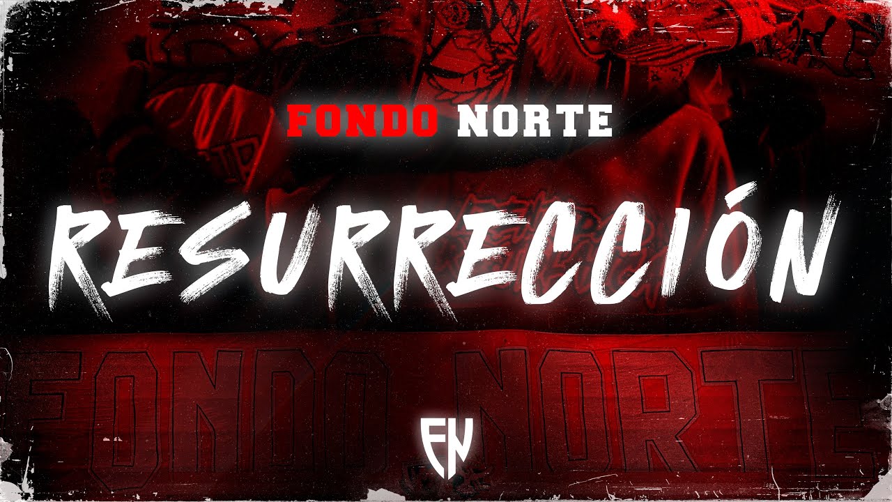Resurrecci&oacute;n - FONDO NORTE