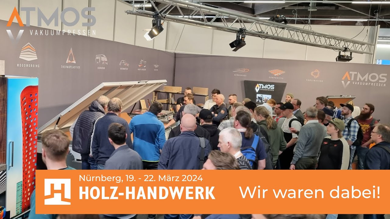 Das Handwerk lebt! | Holz-Handwerk 2024 | ATMOS Vakuumpressen war dabei!
