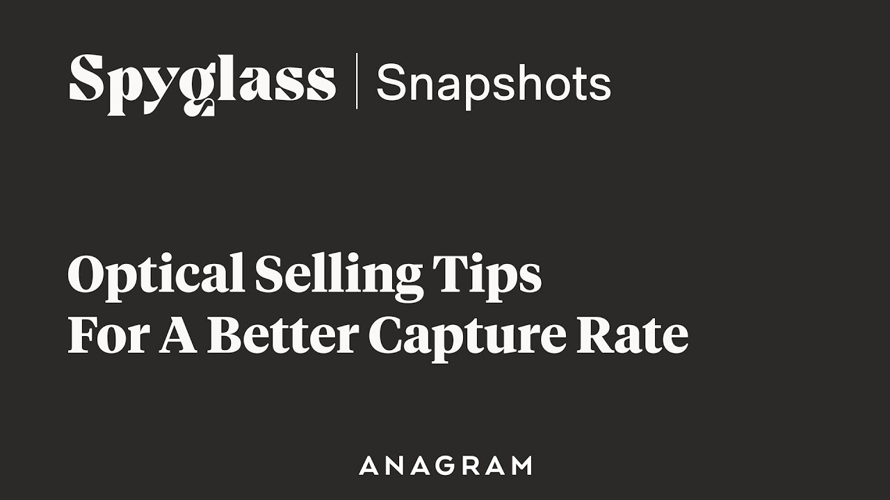 Opticians Training: Optical selling tips for better capture rates