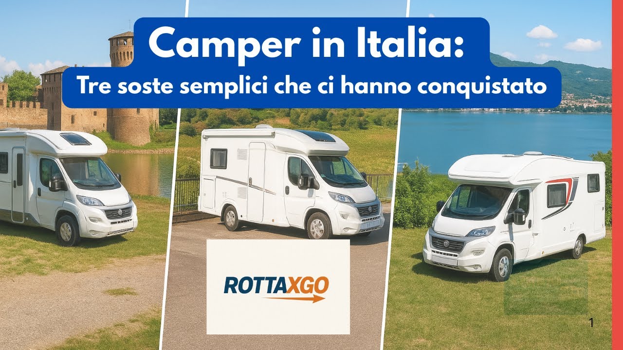 Tre luoghi semplici che ci hanno conquistato in camper: soste belle, comode ed economiche