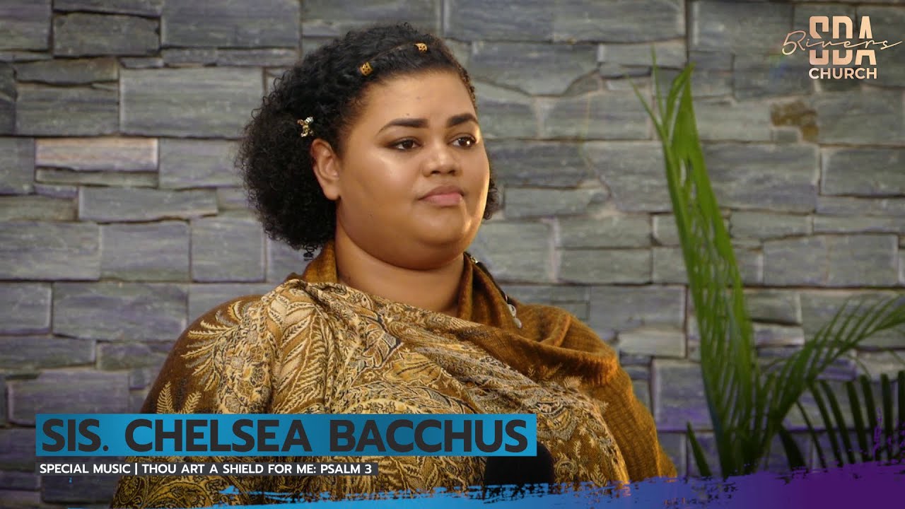 Sis. Chelsea Bacchus | Thou Art a Shield for Me: Psalm 3