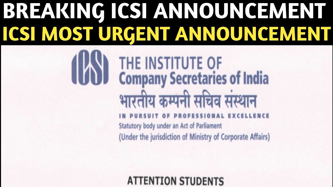 Breaking ICSI Announcement | ICSI Very Urgent Announcement | For CS Students | ICSI Exams | CS Exam