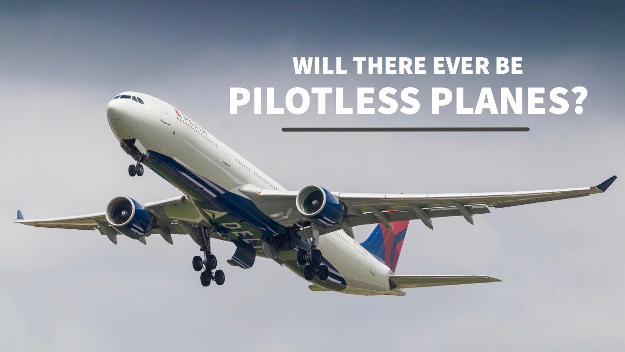 Will There Ever Be Pilotless Planes?