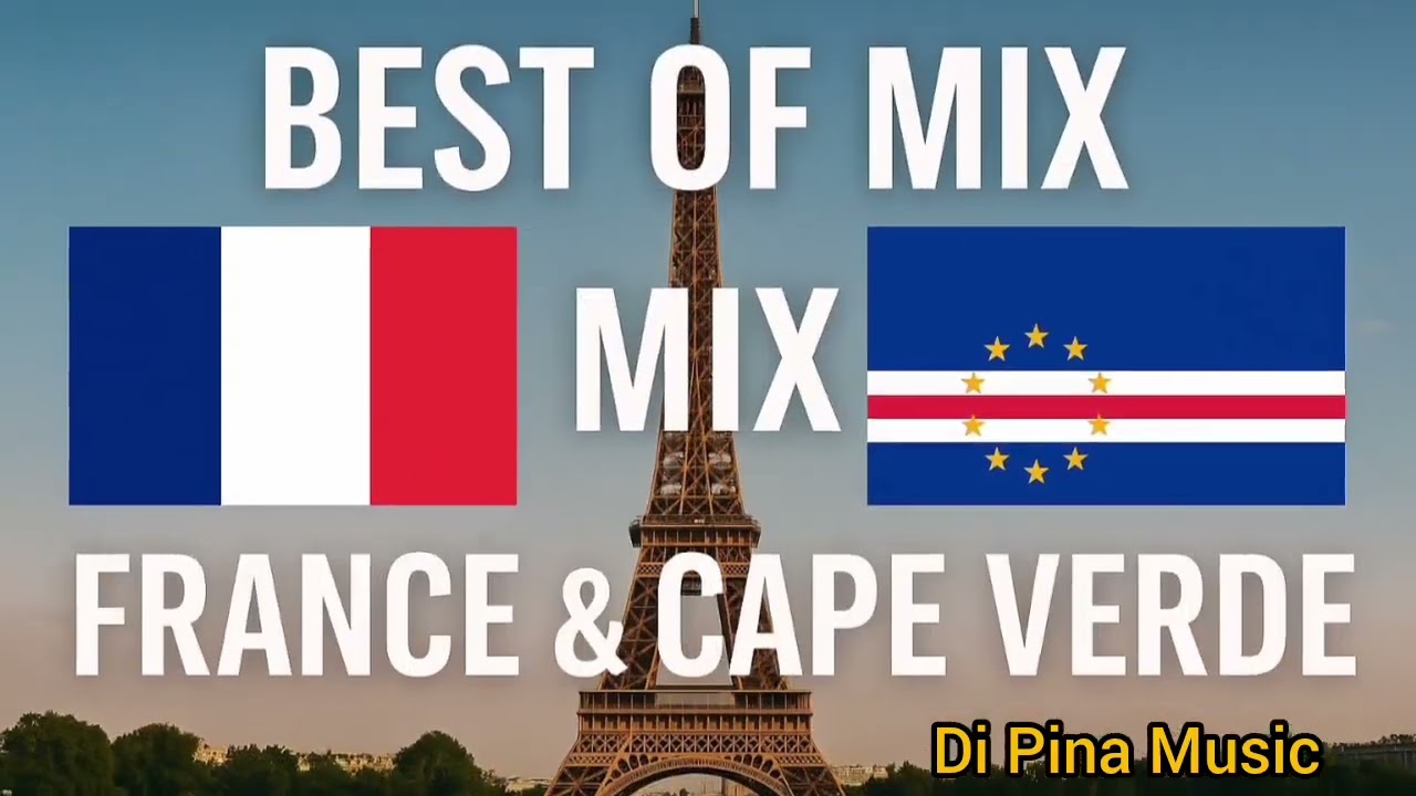 Meilleurs Mix 2025 – France & Cap-Vert | Di Pina Music 🎶”
