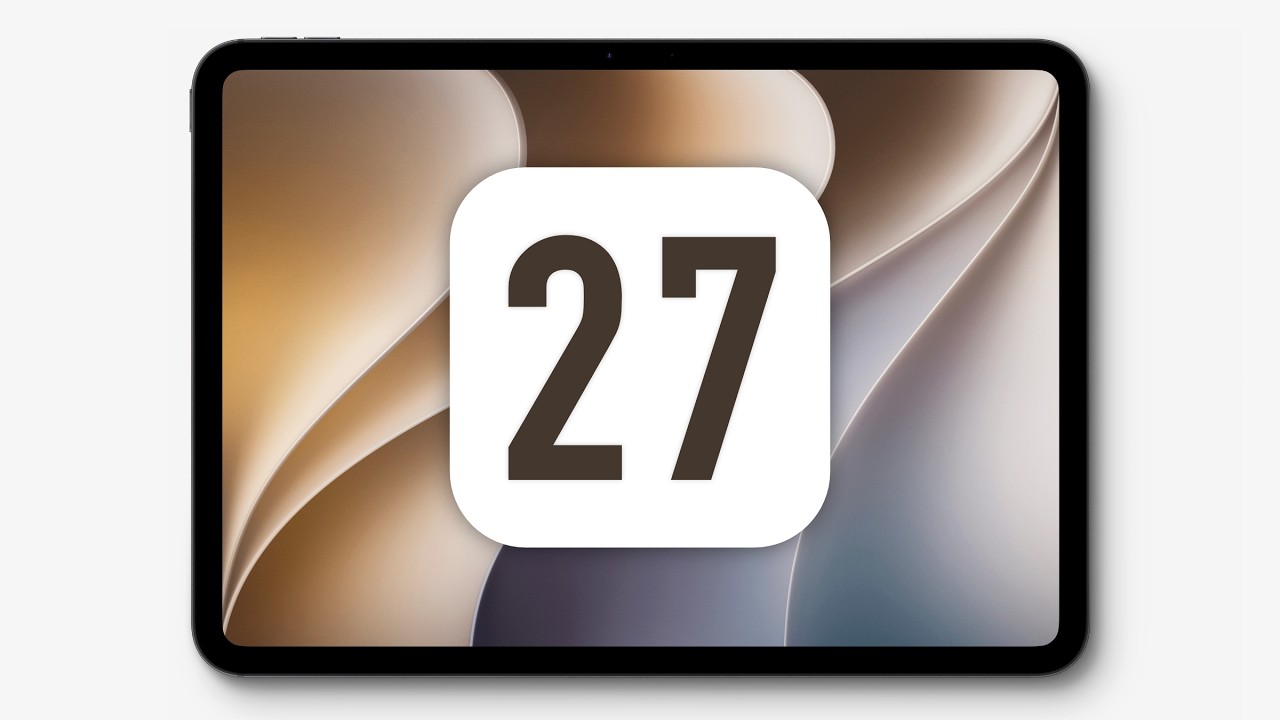 iPadOS 27 - Was ist neu? | &Uuml;ber 30 neue Funktionen & Ver&auml;nderungen
