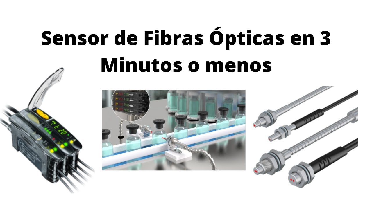 Sensor de Fibras Opticas en 3 Minutos o menos