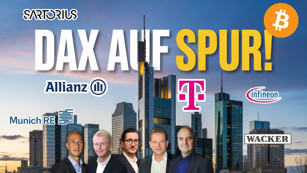 DAX wieder auf Spur! Sartorius, Telekom, IFX, Wacker, Rolls Royce, BTC, Munich Re, Zalando