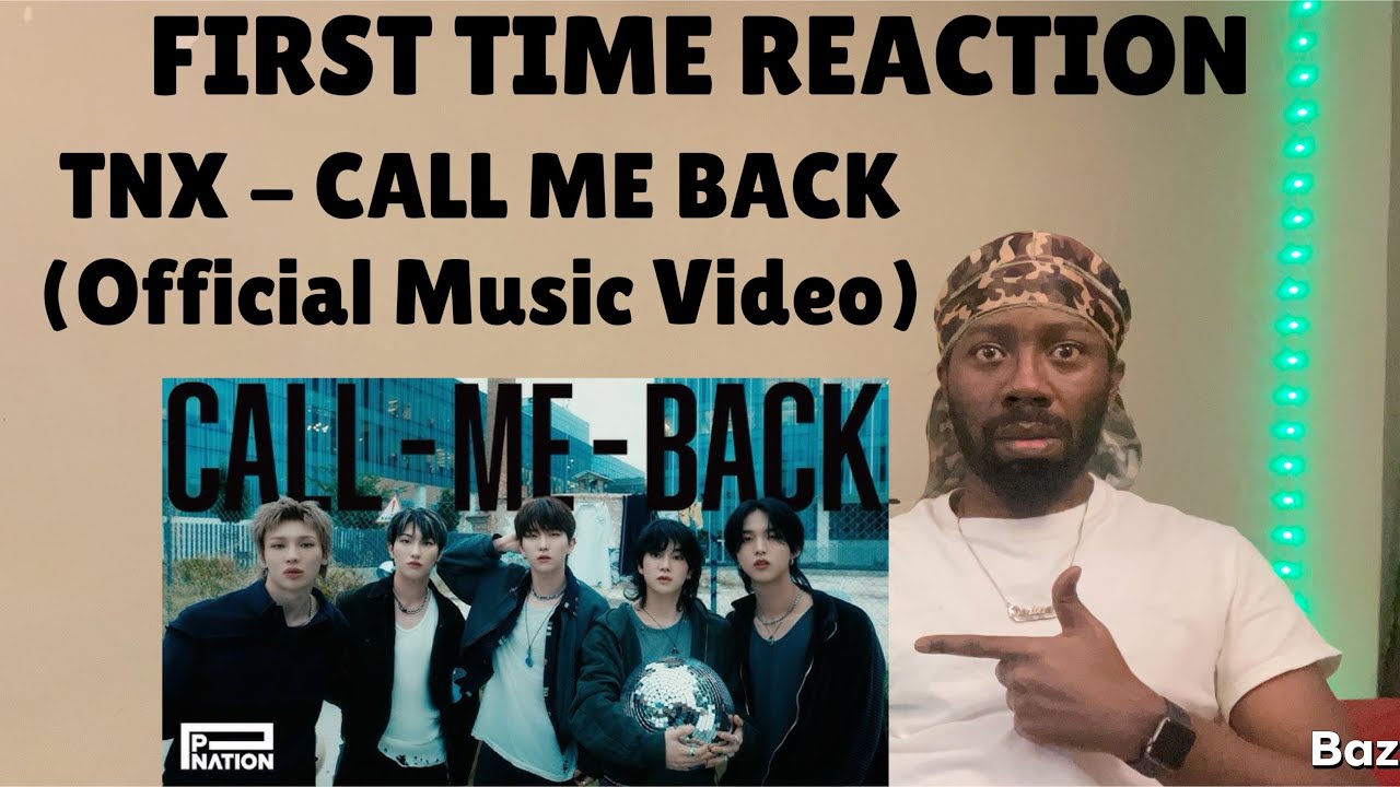 REACTION | TNX - CALL ME BACK (Official Music Video)