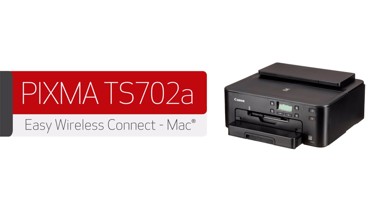 Canon PIXMA TS702/TS702a - Connecting Your Mac