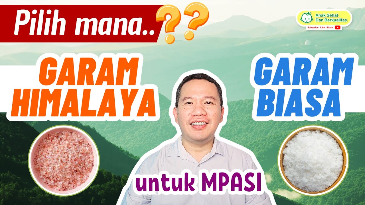 Garam Himalaya atau Garam Biasa, Pilih Mana Untuk MPASI ? - dr. Rony Tamba, Sp.A