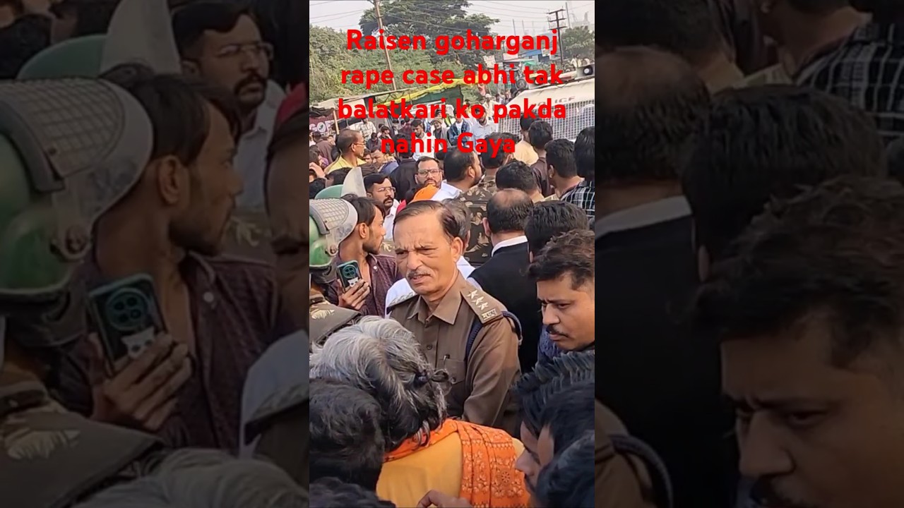 raisen goharganj rape case police prashasan ki nakami  aaropi ko pakdane me nakam Hui police
