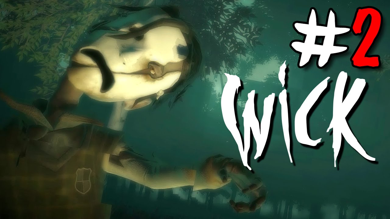 Wick Прохождение #2 ● инди хоррор ● НОВЫЕ ДЕТКИ!