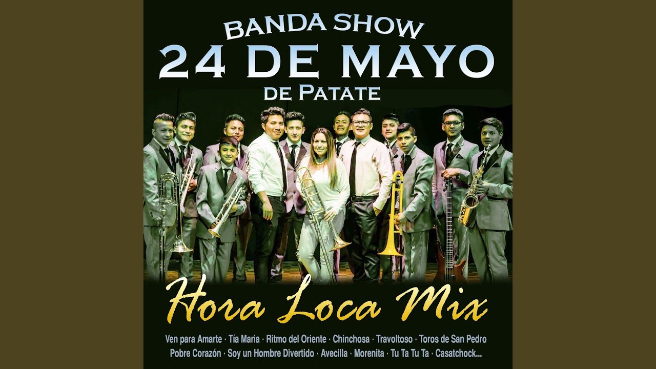 Hora Loca Mix: Ven para Amarte / Tía Maria / Ritmo del Oriente / Chinchosa / Travoltoso / Toros...