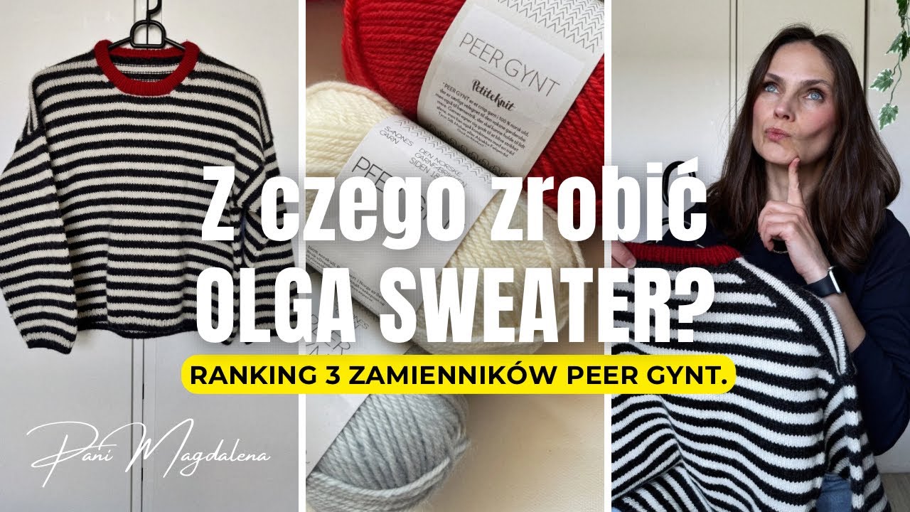 Z czego zrobić OLGA SWEATER PetiteKnit? 🥇 Ranking 3 ZAMIENNIKÓW Peer Gynt oraz wyniki rozdania 🎁