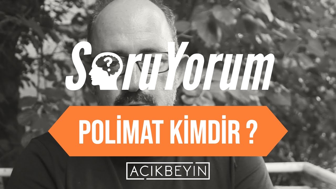 SoruYorum - Polimat Kimdir ?