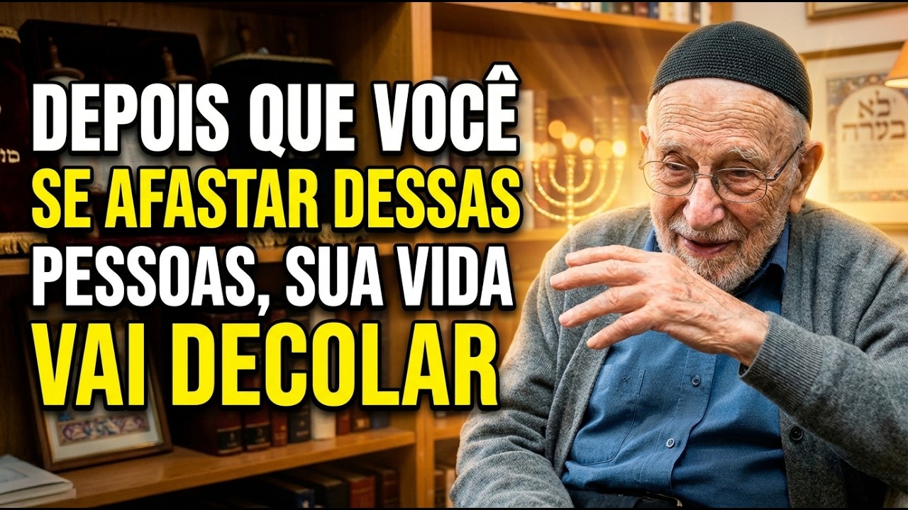 ESSE TIPO DE GENTE Bloqueia Sua Vida — 'Afaste-se IMEDIATAMENTE' (Sem Culpa) | Sabedoria Judaica