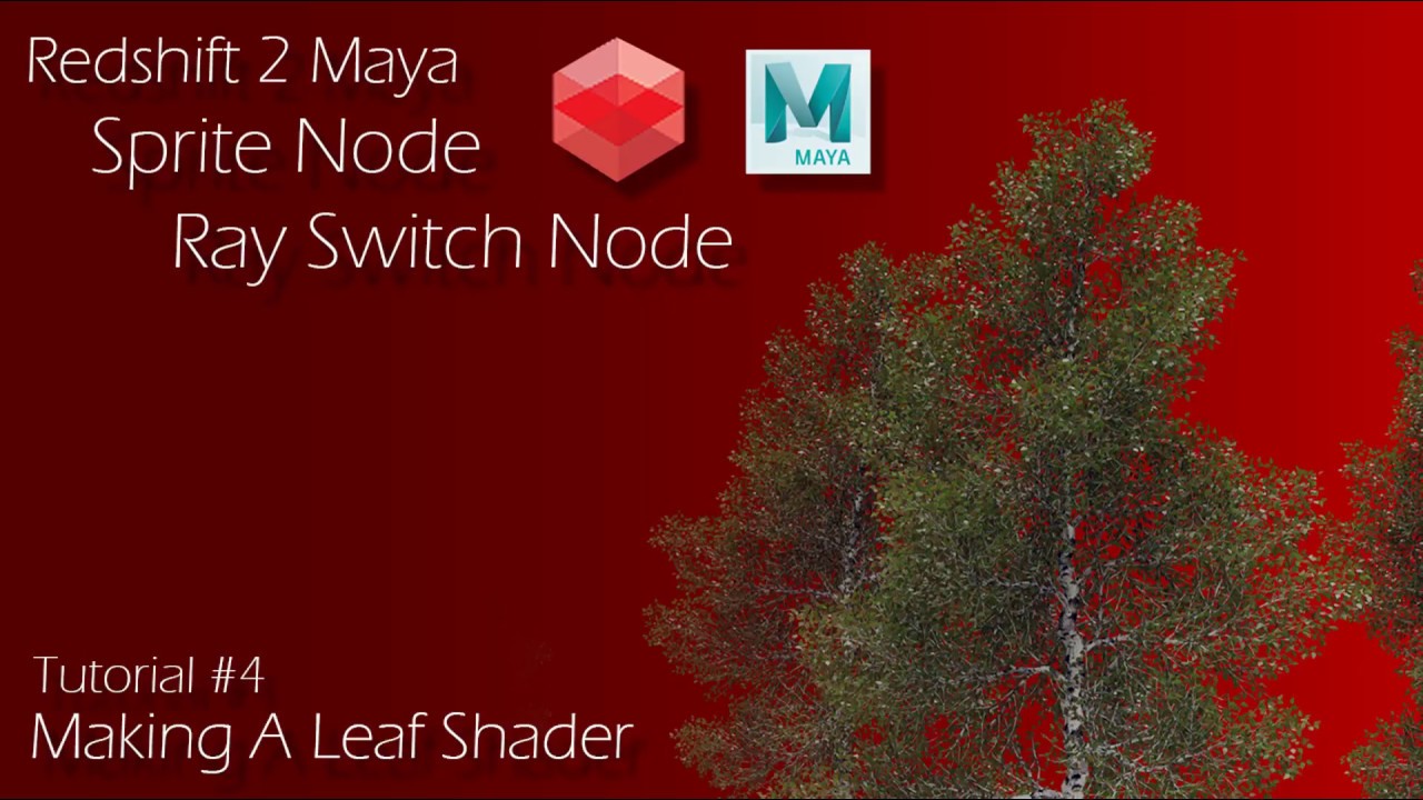 Redshift 2 Maya - Tutorial #4 - Sprite & Ray Switch Nodes - Making a Leaf Shader