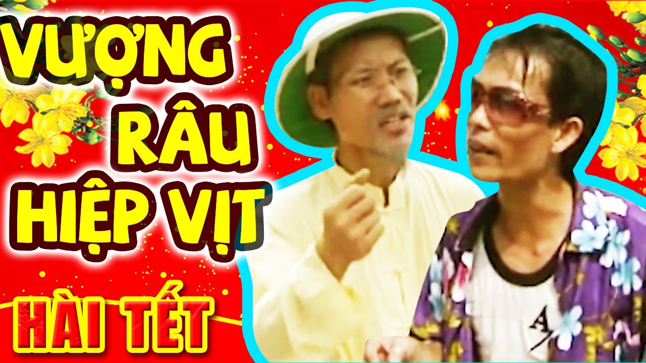 Hài Tết Vượng Râu, Hiệp Vịt Xem 2025 Lần Không Biết Chán | Phim Hài Tết Hay Nhất Cười Đau Bụng Bầu