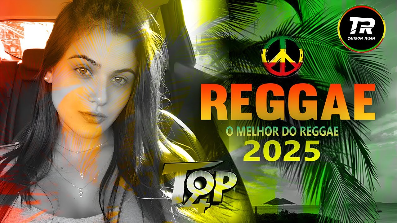 🎵💚 O MELHOR DO REGGAE REMIX INTERNACIONAL 2025 | OS REGGAES MAIS TOCADOS DO MOMENTO 😎
