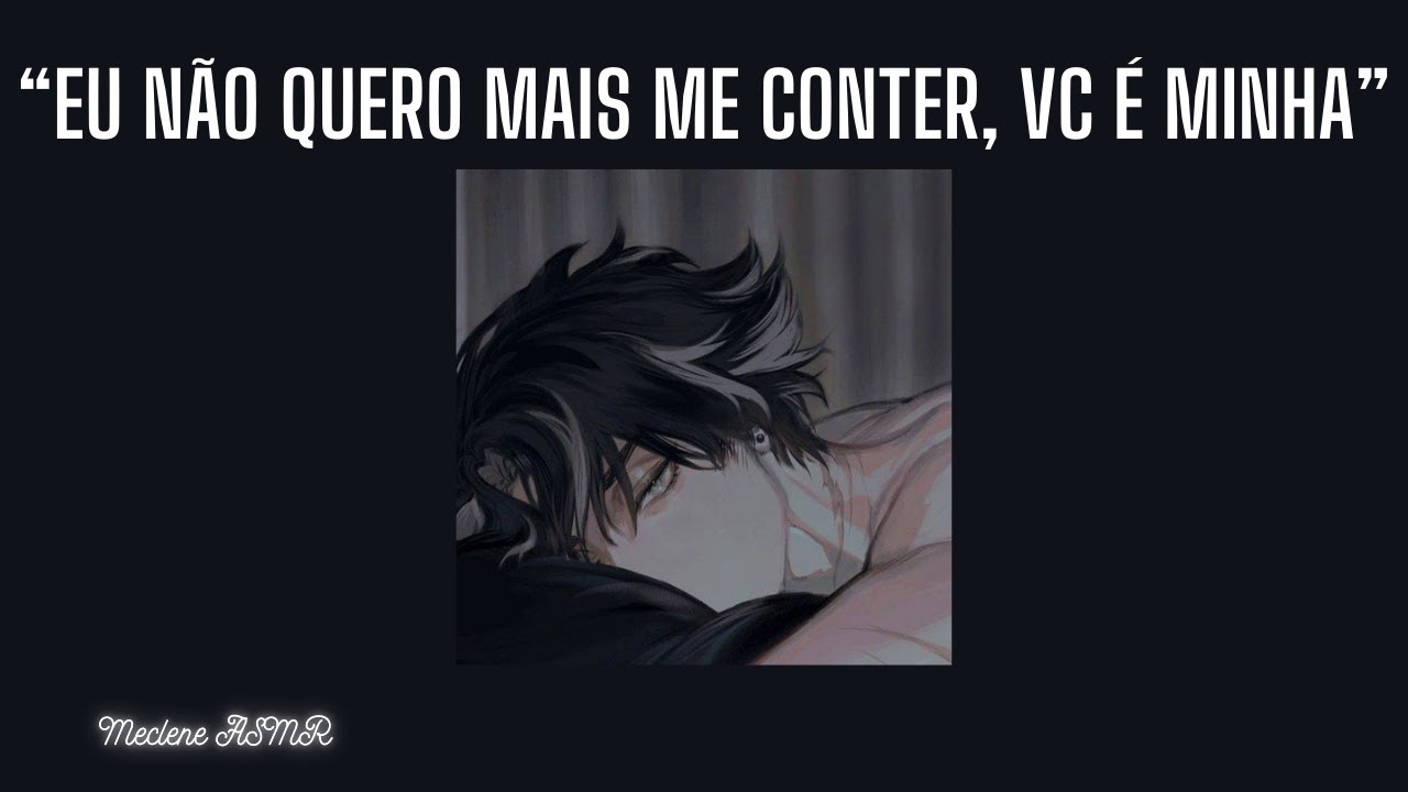 [ASMR] - SEU MELHOR AMIGO SE CONFESSANDO (+16) [MECLENE]