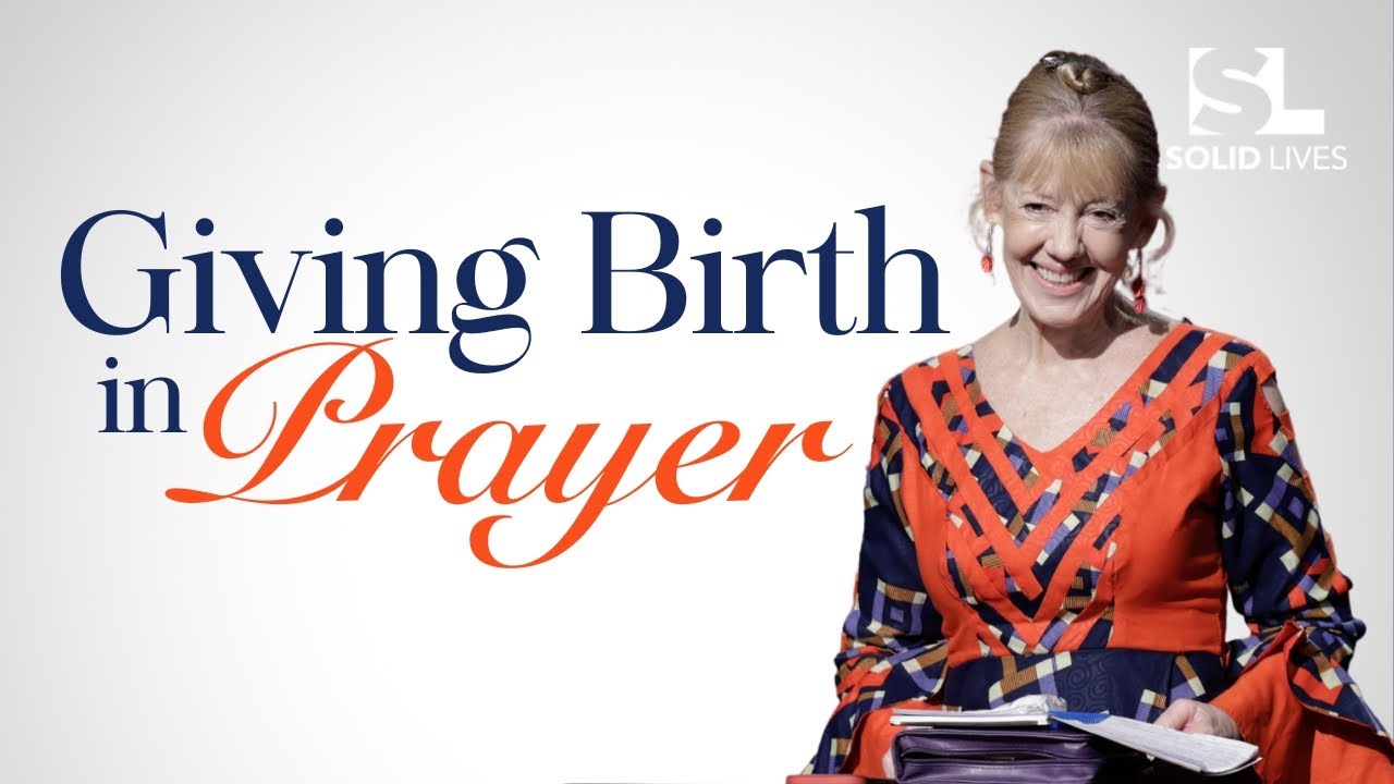 Giving Birth in Prayer | Carole Ward