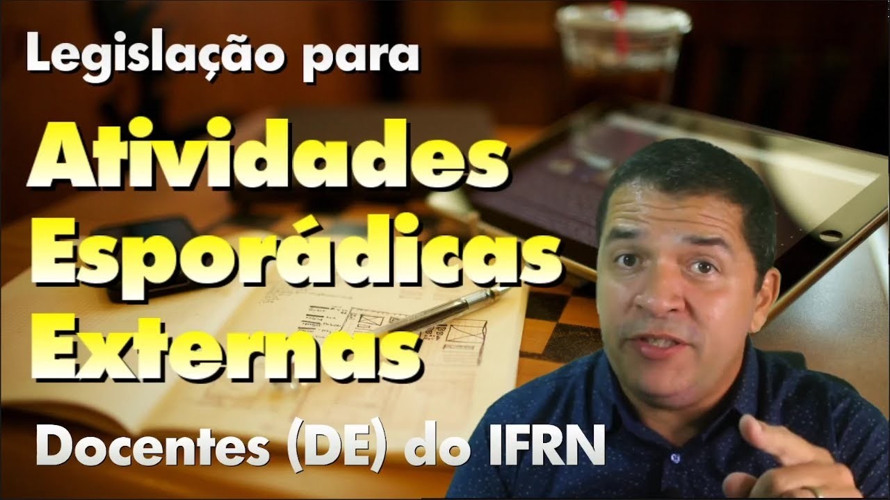 🚀 Atividades Remuneradas Externas no IFRN: O que o Docente DE precisa saber!