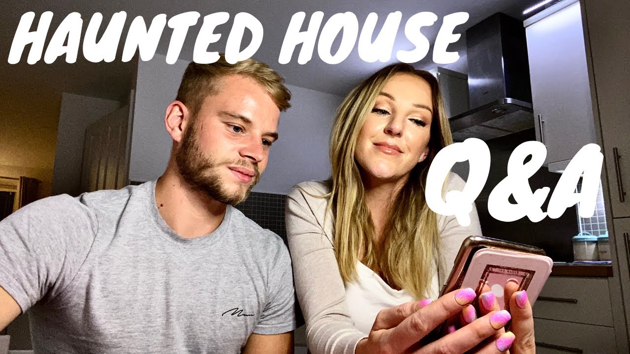HAUNTED HOUSE Q&A | POLTERGEIST CAUGHT ON CAMERA | LAINEY AND BEN