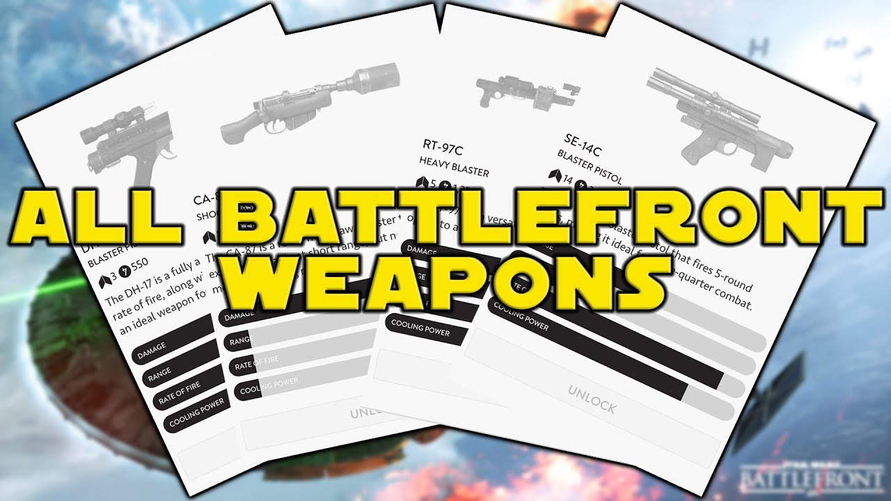 Star Wars Battlefront FULL Weapon List - Battlefront Weapon Guide, Tips and Tricks