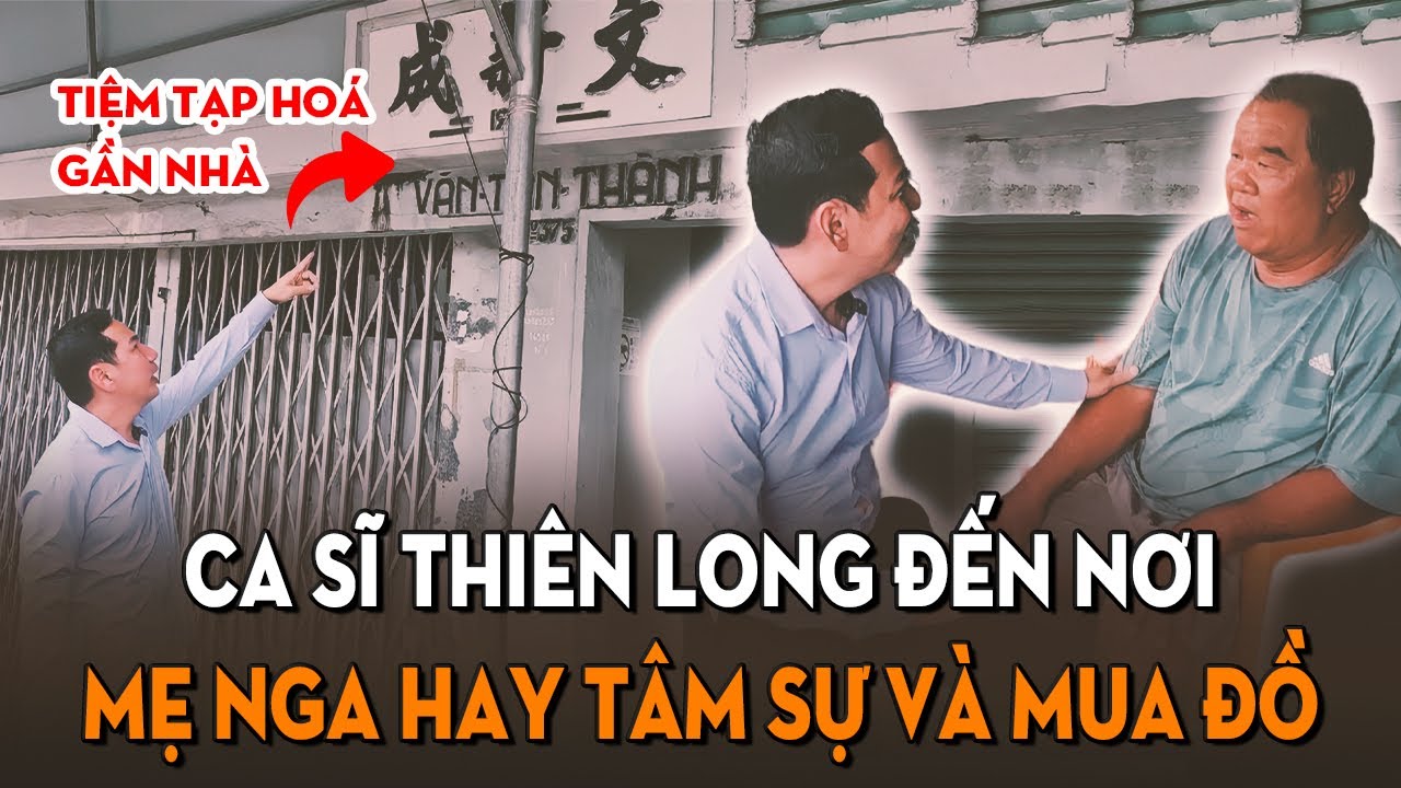 Ca sĩ Thiên Long tìm lại tiệm tạp hóa năm xưa gần nhà, nơi mẹ nghe hay tâm sự và mua đồ
