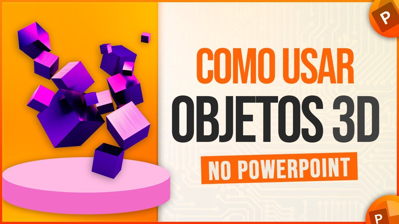 Passo a Passo de Como Utilizar Objetos 3D no PowerPoint